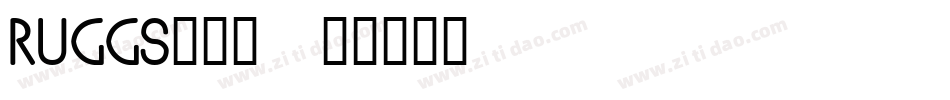RUGGS___字体转换