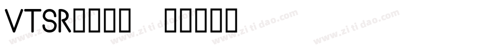 VTSR____字体转换