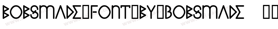 bobsmade_font_by_Bobsmade字体转换