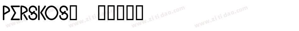 perskos_字体转换