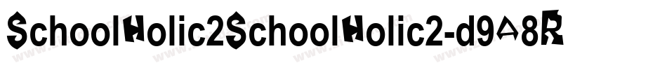 SchoolHolic2SchoolHolic2-d9A8R字体转换