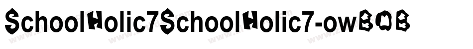 SchoolHolic7SchoolHolic7-owBOB字体转换