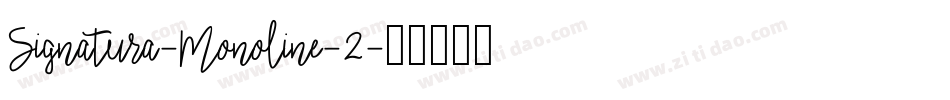 Signatura-Monoline-2字体转换