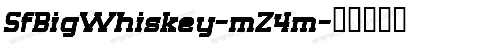 SfBigWhiskey-mZ4m字体转换