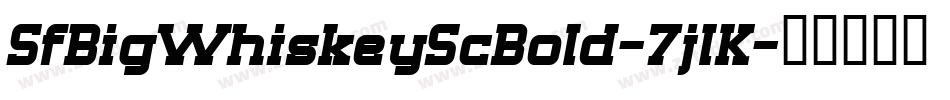 SfBigWhiskeyScBold-7jlK字体转换
