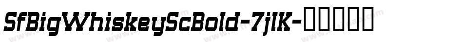 SfBigWhiskeyScBold-7jlK字体转换