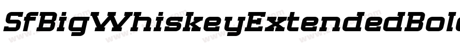 SfBigWhiskeyExtendedBold-XXlP字体转换 SfBigWhiskeyExtendedBold-XXlP字体转换
