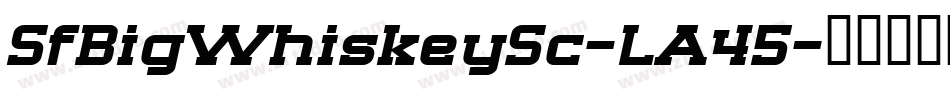 SfBigWhiskeySc-LA45字体转换