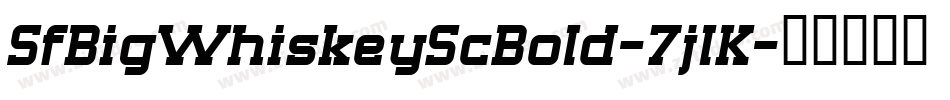 SfBigWhiskeyScBold-7jlK字体转换