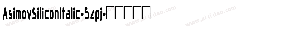 AsimovSiliconItalic-5zpj字体转换