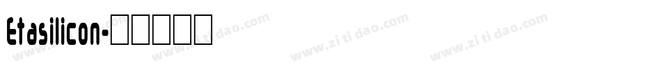 Etasilicon字体转换