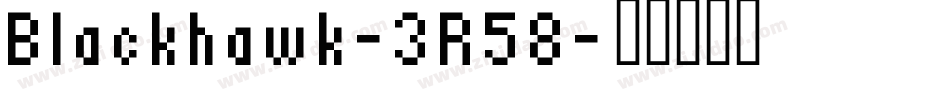 Blackhawk-3R58字体转换