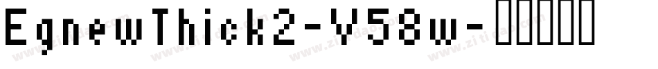 EgnewThick2-V58w字体转换