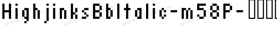 HighjinksBbItalic-m58P字体转换