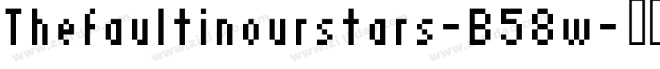 Thefaultinourstars-B58w字体转换
