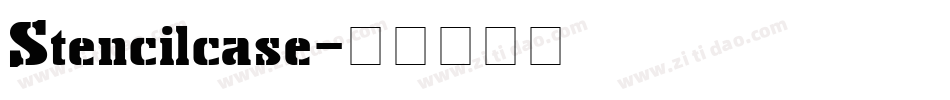 Stencilcase字体转换