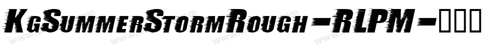 KgSummerStormRough-RLPM字体转换