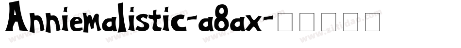 Anniemalistic-a8ax字体转换