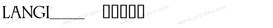 LANGI___字体转换