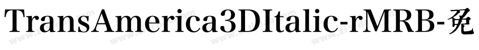 TransAmerica3DItalic-rMRB字体转换