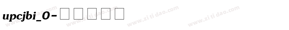 upcjbi_0字体转换