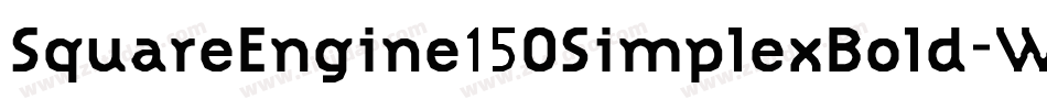 SquareEngine150SimplexBold-WMG字体转换