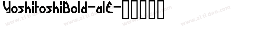 YoshitoshiBold-alE字体转换