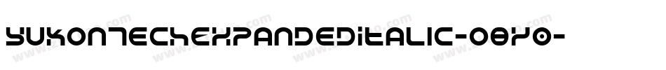 YukonTechExpandedItalic-o8y0字体转换