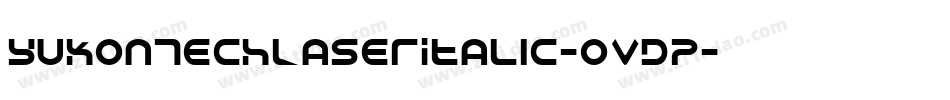 YukonTechLaserItalic-OvdP字体转换