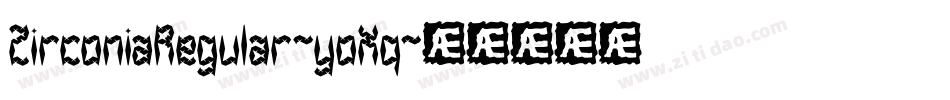 ZirconiaRegular-yoXq字体转换