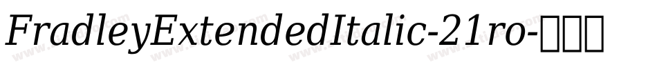 FradleyExtendedItalic-21ro字体转换