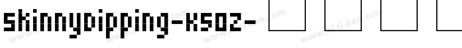 SkinnyDipping-K5OZ字体转换