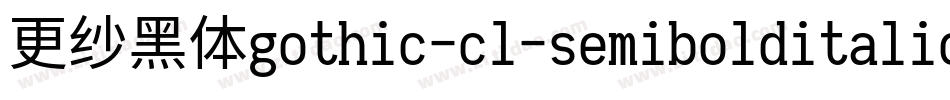 更纱黑体gothic-cl-semibolditalic手机版字体转换