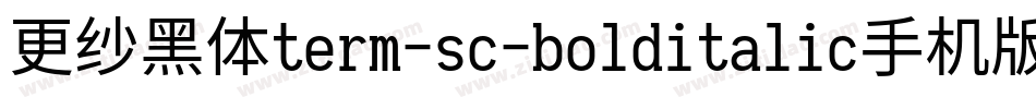 更纱黑体term-sc-bolditalic手机版字体转换