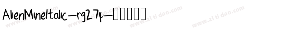 AlienMineItalic-rg27p字体转换