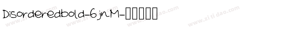 Disorderedbold-6jnM字体转换