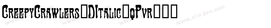 CreepyCrawlers3DItalic-qPvr字体转换