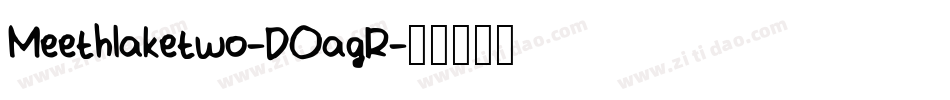 Meethlaketwo-DOagR字体转换