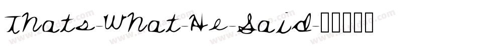 Thats-What-He-Said字体转换