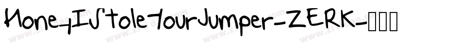 HoneyIStoleYourJumper-ZERK字体转换