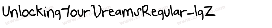 UnlockingYourDreamsRegular-lgZoV字体转换