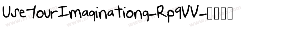 UseYourImaginationg-Rp9VV字体转换