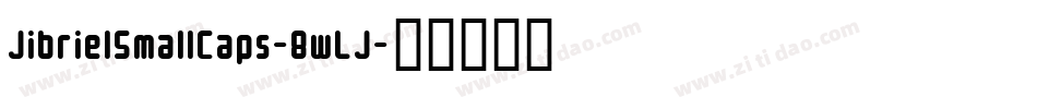 JibrielSmallCaps-8wLJ字体转换