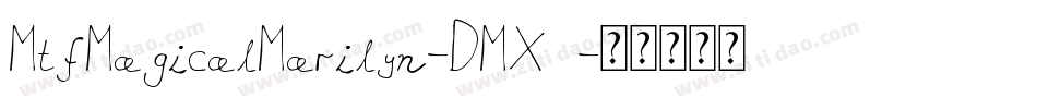 MtfMagicalMarilyn-DMX0字体转换