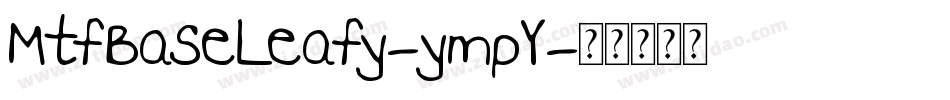 MtfBaseLeafy-ympY字体转换