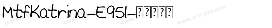 MtfKatrina-E95l字体转换