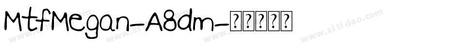 MtfMegan-A8dm字体转换