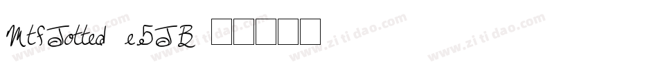 MtfJotted-e5JB字体转换