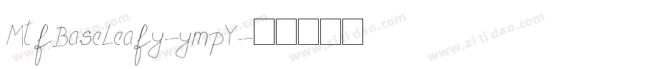 MtfBaseLeafy-ympY字体转换