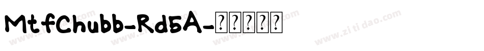 MtfChubb-Rd5A字体转换